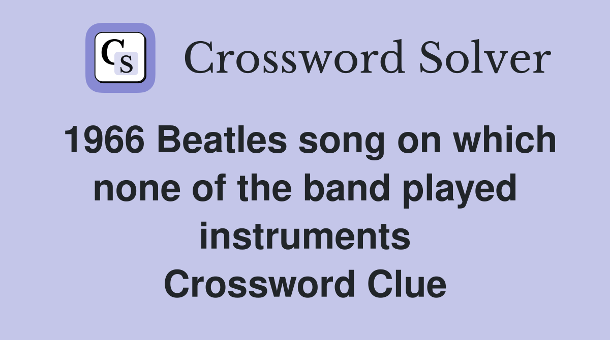 1966 Beatles song on which none of the band played instruments
